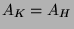 $ A_{K}=A_{H} $