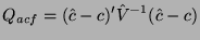 $\displaystyle Q_{acf}=(\hat{c}-c)'\hat{V}^{-1}(\hat{c}-c)$