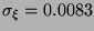 $ \sigma _{\xi }=0.0083 $