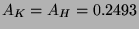 $ A_{K}=A_{H}=0.2493 $