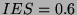 $ IES=0.6 $