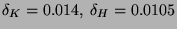 $ \delta _{K}=0.014,\; \delta _{H}=0.0105 $