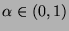 $ \alpha \in (0,1) $