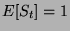 $ E[S_{t}]=1 $