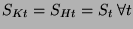 $ S_{Kt}=S_{Ht}=S_{t}\: \forall t $